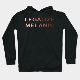 Legalize Melanin Hoodie